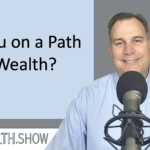 Are You on a Path to Wealth?