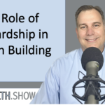 The Role of Stewardship in Wealth Building