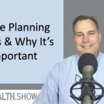 Estate Planning Basics and Why it’s Important